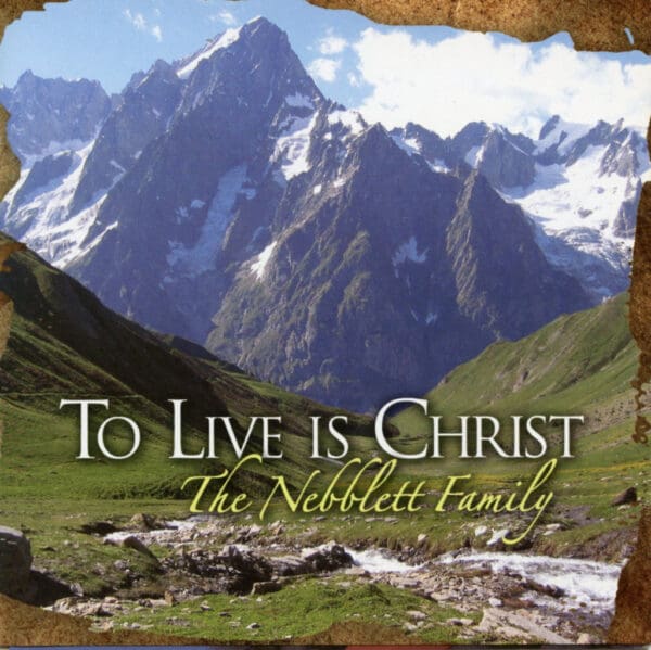 To Live is Christ