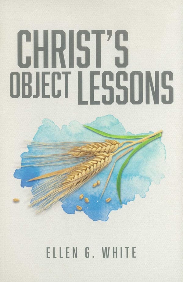 Christ's Object Lessons, Paperback